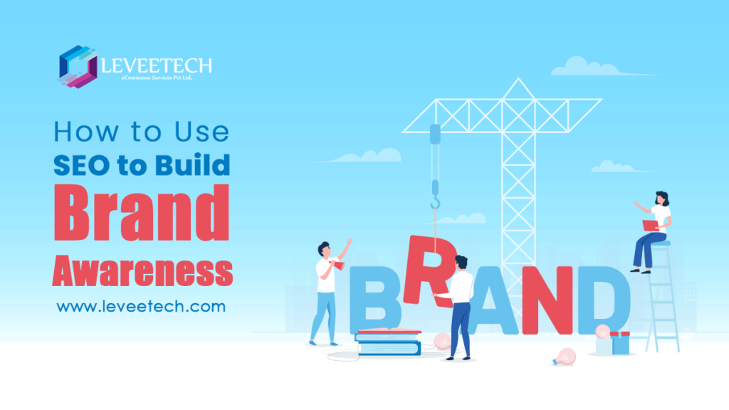 How to Use SEO to Build Brand Awareness?