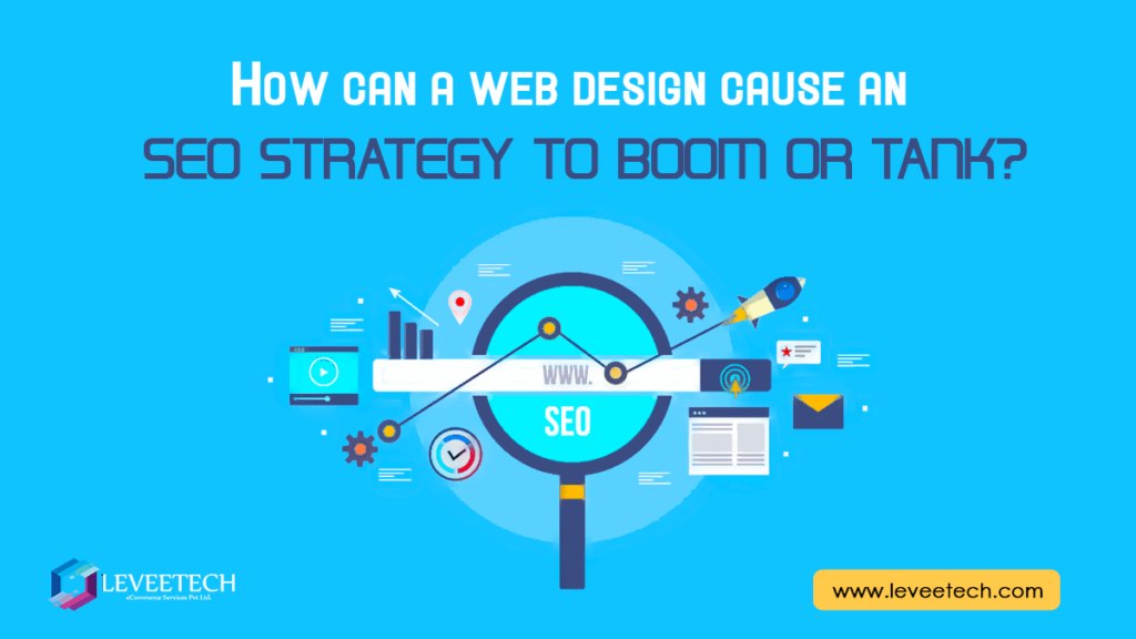 How does web design impact the success or failure of an SEO strategy?