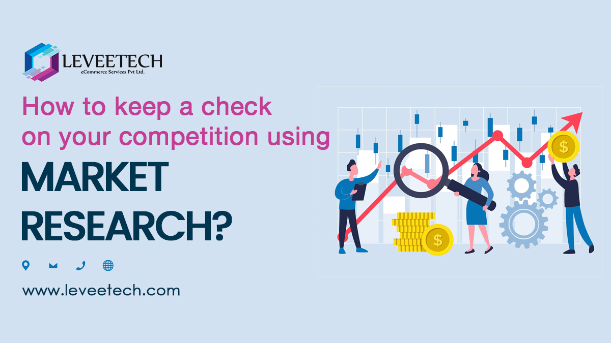 How to keep a check on your competition using market research?