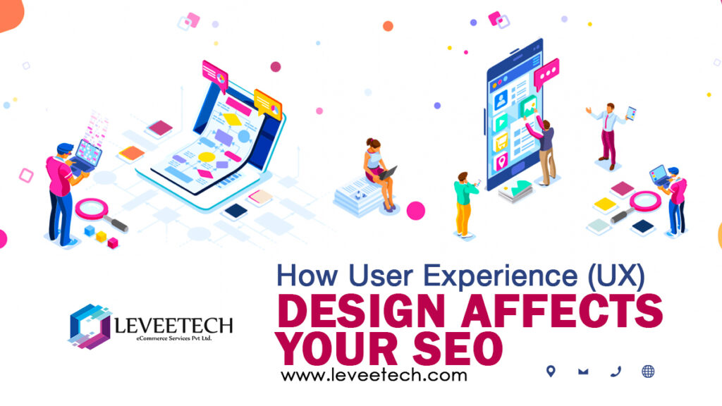 How User Experience (UX) Design Impacts Your SEO