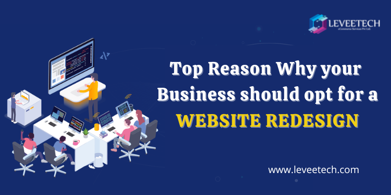 Top Reason Why your Business should opt for a Website Redesign