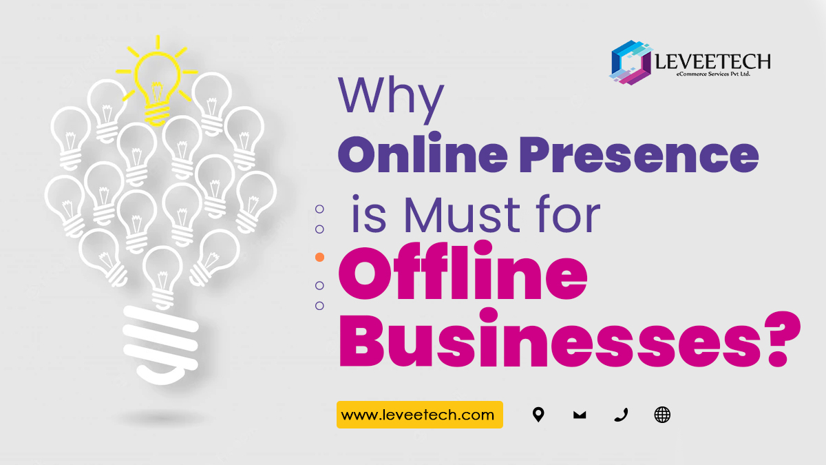 Why Online Presence is Must for Offline Businesses?
