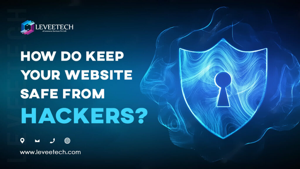 How do our Leveetech experts keep your website safe from hackers?