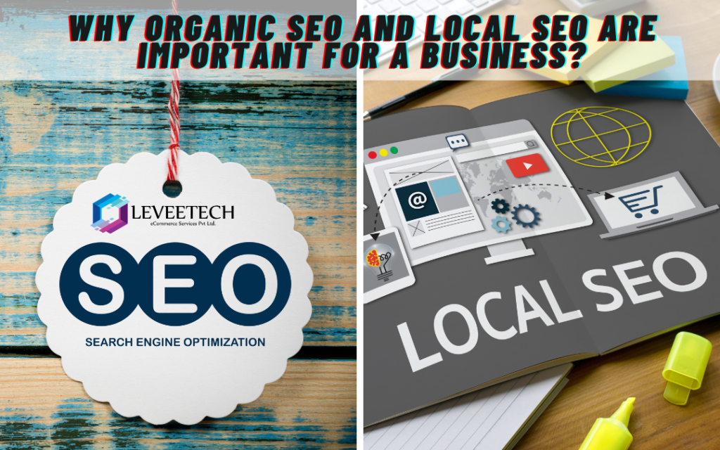 Why Organic SEO and Local SEO Are Important for a Business?