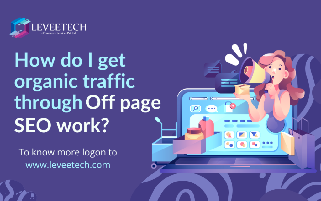 How do I get organic traffic through Off page SEO work?
