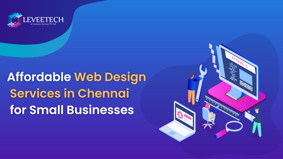 Affordable Web Design Services in Chennai for Small Businesses