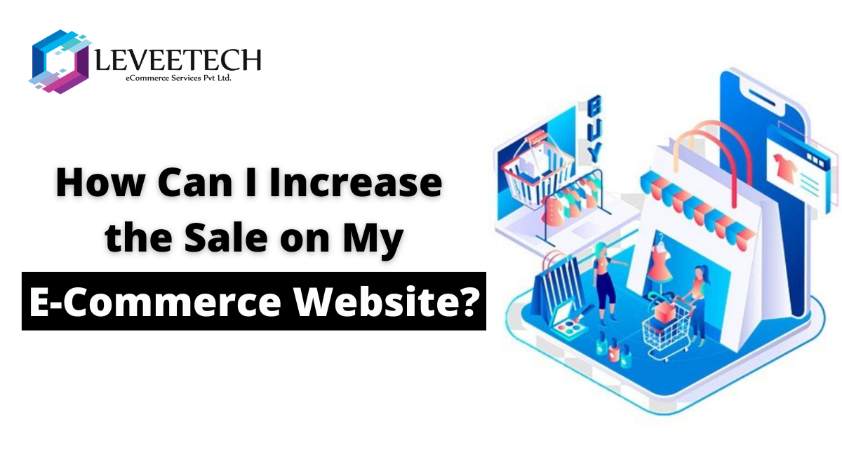 how-can-i-increase-the-sale-on-my-e-commerce-website