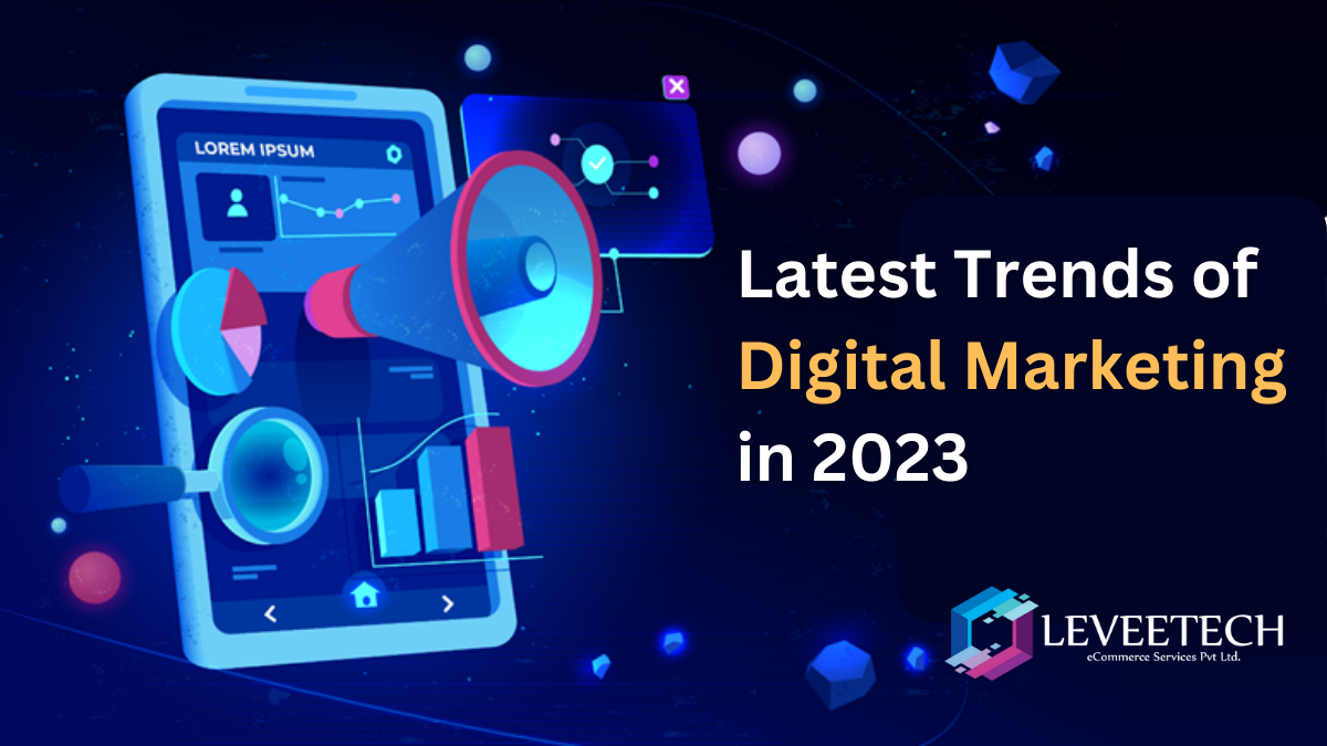 Latest Trends of Digital Marketing in 2023