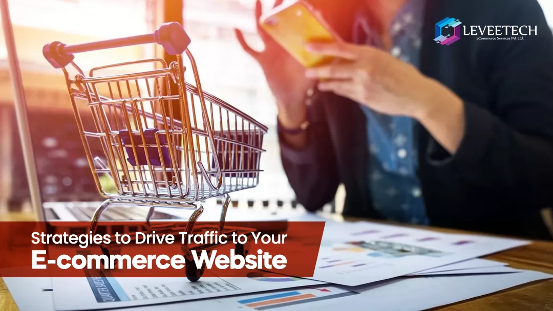 Proven Strategies to Drive Traffic to Your E-commerce Website